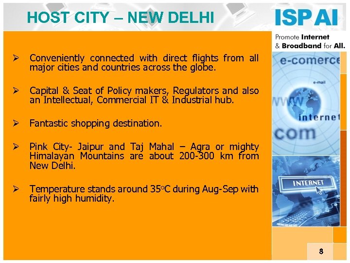 HOST CITY – NEW DELHI Ø Conveniently connected with direct flights from all major
