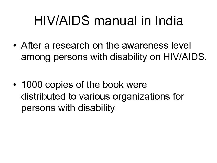 HIV/AIDS manual in India • After a research on the awareness level among persons