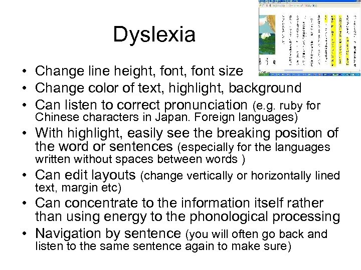 Dyslexia • Change line height, font size • Change color of text, highlight, background