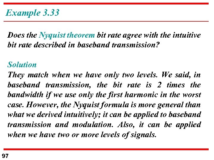 Example 3. 33 Does the Nyquist theorem bit rate agree with the intuitive bit