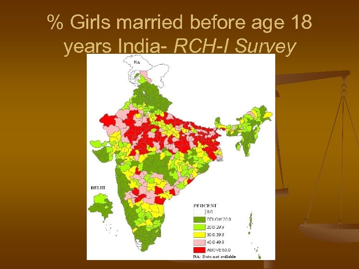 % Girls married before age 18 years India- RCH-I Survey 