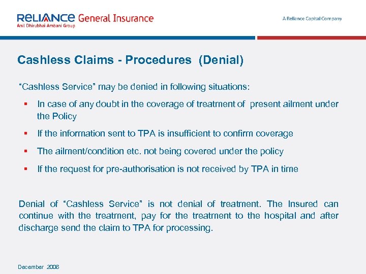Cashless Claims - Procedures (Denial) “Cashless Service” may be denied in following situations: §