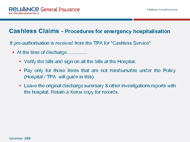 Cashless Claims - Procedures for emergency hospitalisation If pre-authorisation is received from the TPA