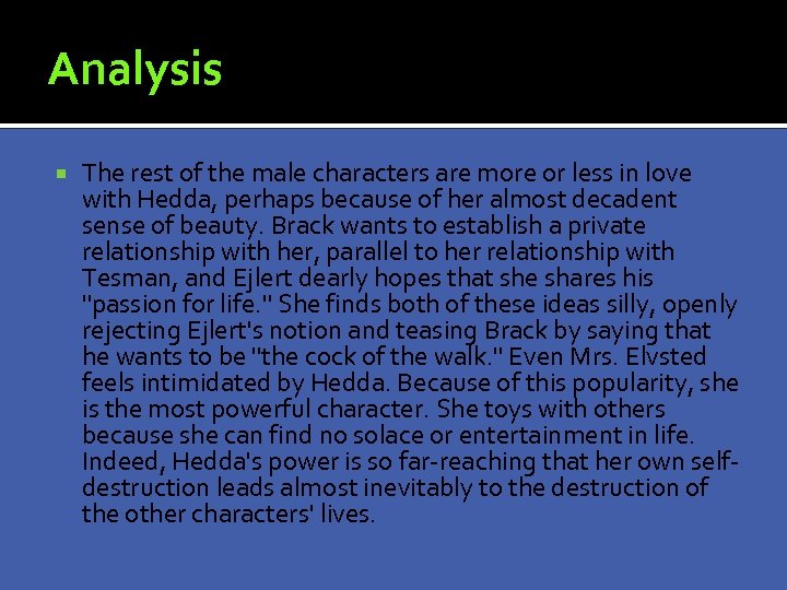 Analysis The rest of the male characters are more or less in love with