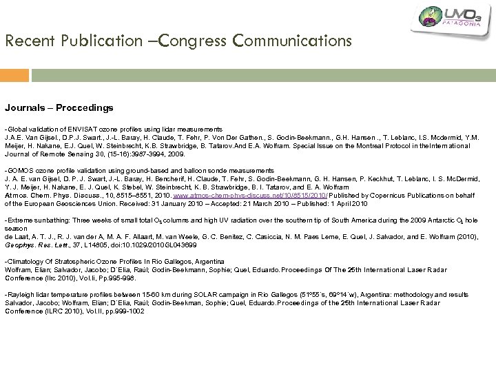 Recent Publication –Congress Communications Journals – Proccedings -Global validation of ENVISAT ozone profiles using