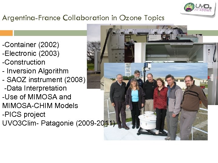 Argentina-France Collaboration in Ozone Topics -Container (2002) -Electronic (2003) -Construction - Inversion Algorithm -