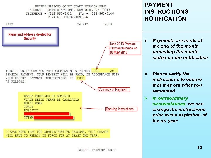 PAYMENT INSTRUCTIONS NOTIFICATION Ø Payments are made at the end of the month preceding