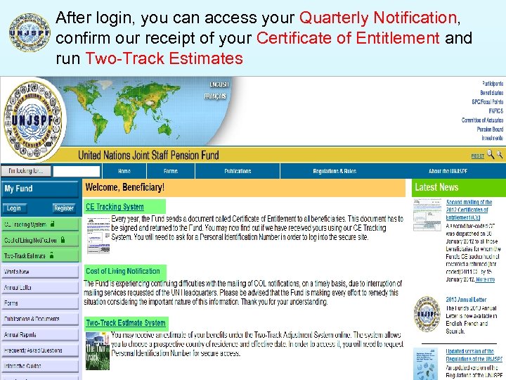 After login, you can access your Quarterly Notification, confirm our receipt of your Certificate