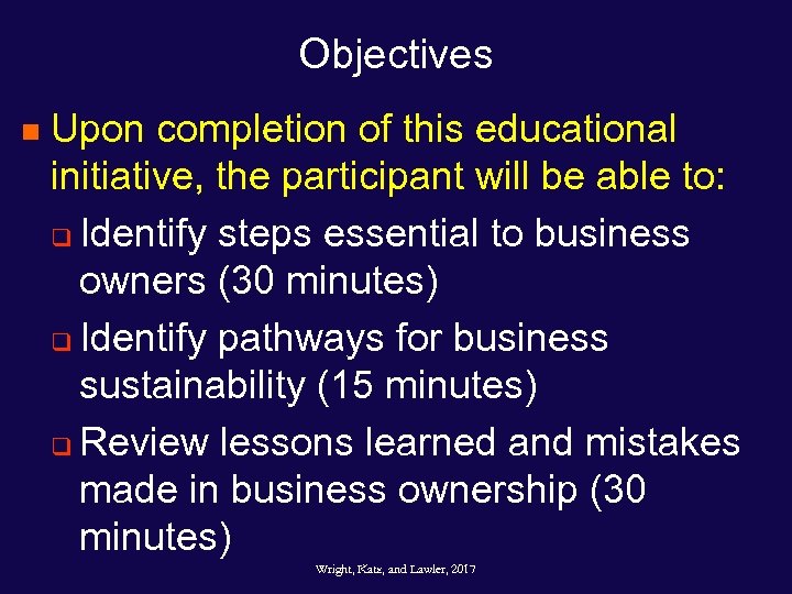 Objectives n Upon completion of this educational initiative, the participant will be able to: