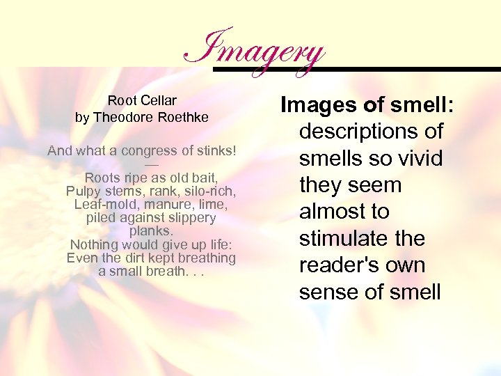 Imagery Root Cellar by Theodore Roethke And what a congress of stinks! — Roots