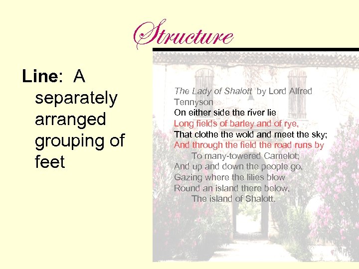 Structure Line: A separately arranged grouping of feet The Lady of Shalott by Lord