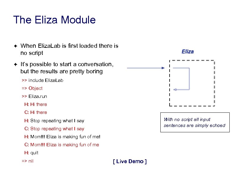 The Eliza Module ✦ When Eliza. Lab is first loaded there is no script