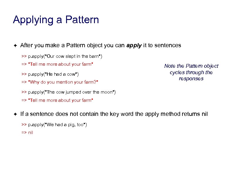 Applying a Pattern ✦ After you make a Pattern object you can apply it