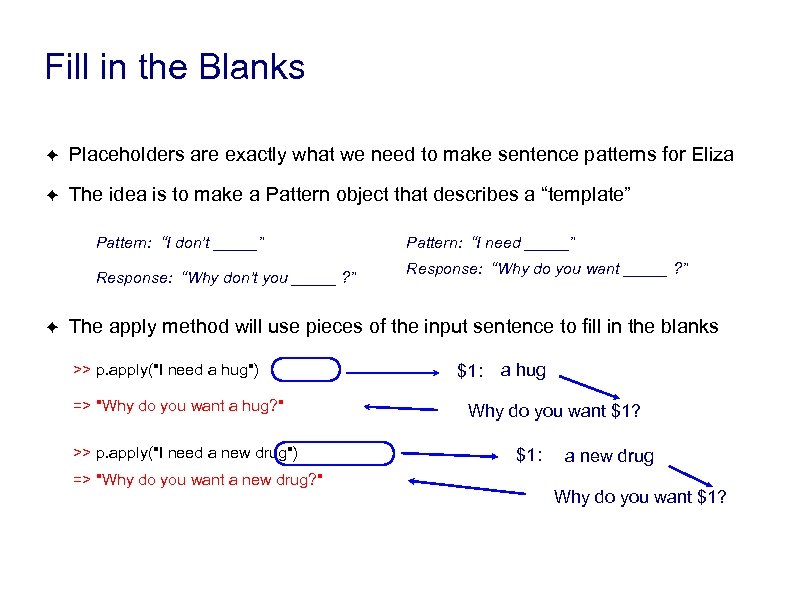 Fill in the Blanks ✦ Placeholders are exactly what we need to make sentence