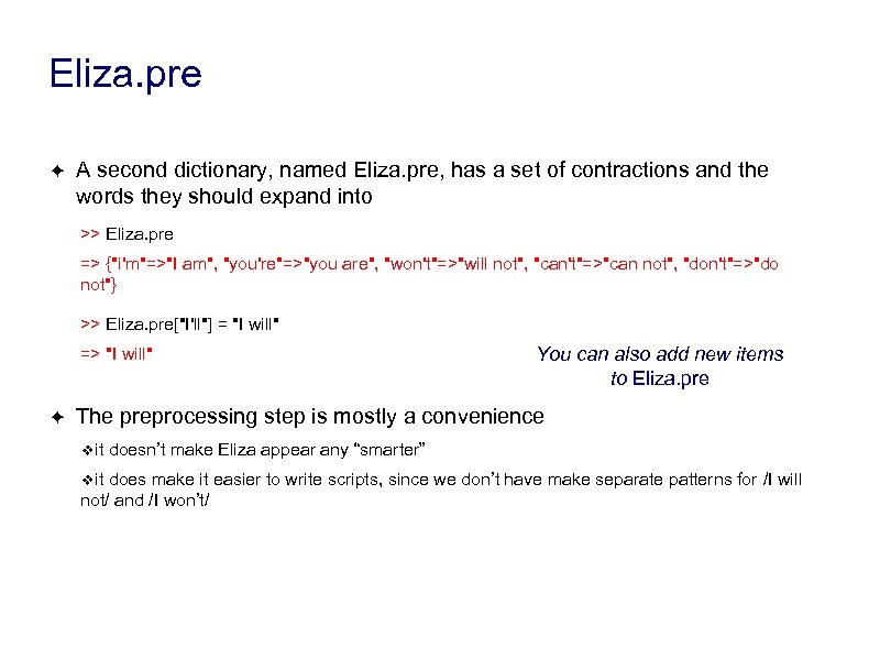 Eliza. pre ✦ A second dictionary, named Eliza. pre, has a set of contractions