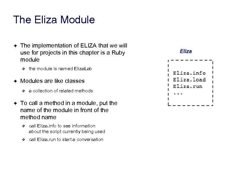 The Eliza Module ✦ The implementation of ELIZA that we will use for projects