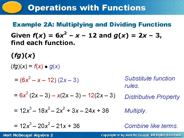 Operations with Functions Example 2 A: Multiplying and Dividing Functions Given f(x) = 6