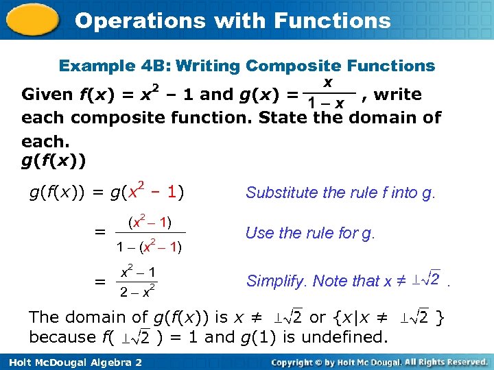 Operations with Functions Example 4 B: Writing Composite Functions x 2 Given f(x) =