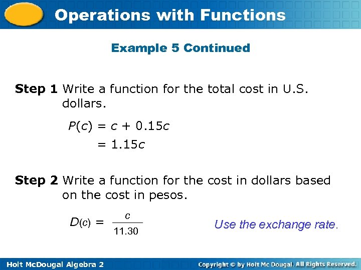 Operations with Functions Example 5 Continued Step 1 Write a function for the total