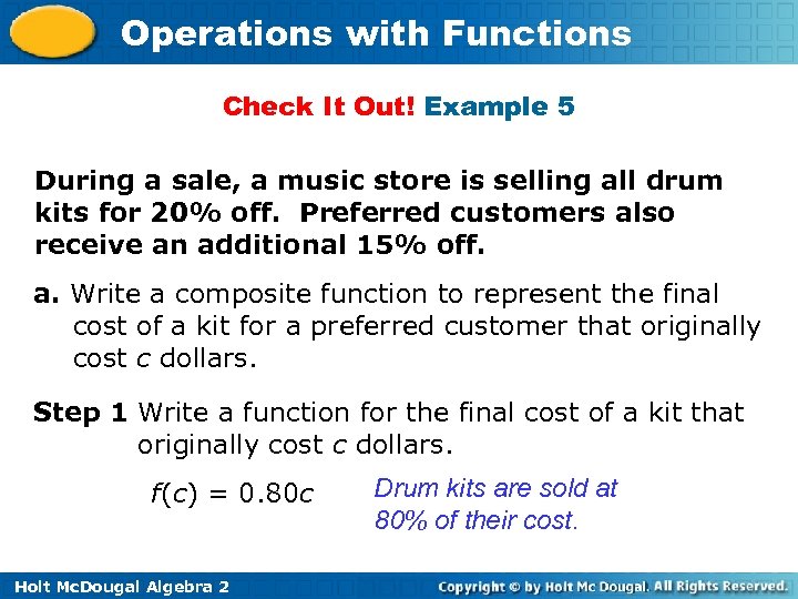 Operations with Functions Check It Out! Example 5 During a sale, a music store