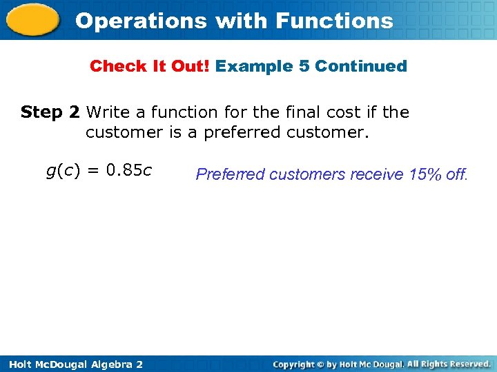 Operations with Functions Check It Out! Example 5 Continued Step 2 Write a function