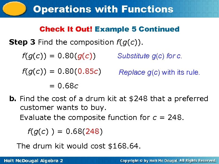 Operations with Functions Check It Out! Example 5 Continued Step 3 Find the composition