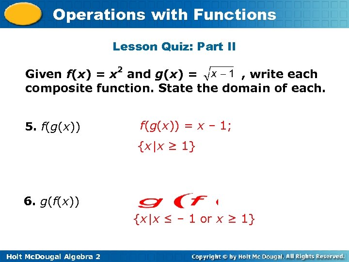 Operations with Functions Lesson Quiz: Part II Given f(x) = x 2 and g(x)