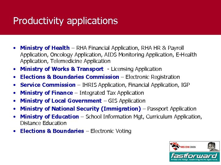 Productivity applications • Ministry of Health – RHA Financial Application, RHA HR & Payroll