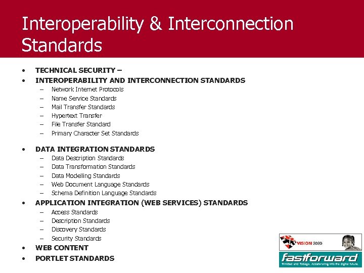 Interoperability & Interconnection Standards • • TECHNICAL SECURITY – INTEROPERABILITY AND INTERCONNECTION STANDARDS –