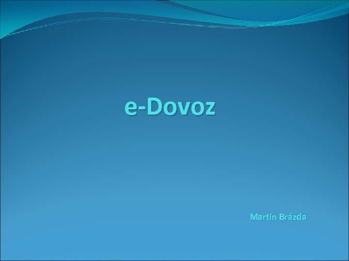 e-Dovoz Martin Brázda 