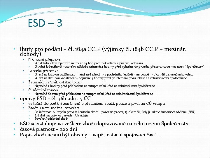ESD – 3 • lhůty pro podání – čl. 184 a CCIP (výjimky čl.