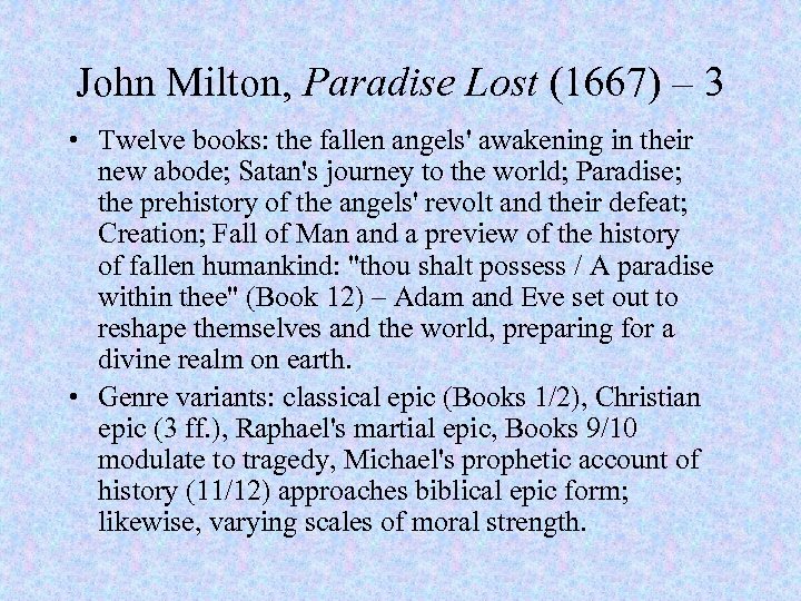 John Milton, Paradise Lost (1667) – 3 • Twelve books: the fallen angels' awakening
