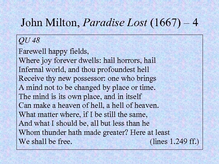 John Milton, Paradise Lost (1667) – 4 QU 48 Farewell happy fields, Where joy