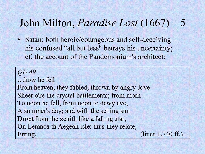 John Milton, Paradise Lost (1667) – 5 • Satan: both heroic/courageous and self-deceiving –