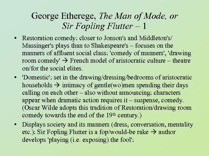 George Etherege, The Man of Mode, or Sir Fopling Flutter – 1 • Restoration