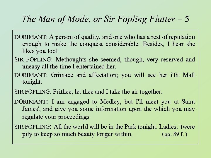 The Man of Mode, or Sir Fopling Flutter – 5 DORIMANT: A person of