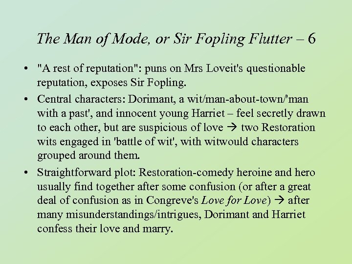 The Man of Mode, or Sir Fopling Flutter – 6 • 