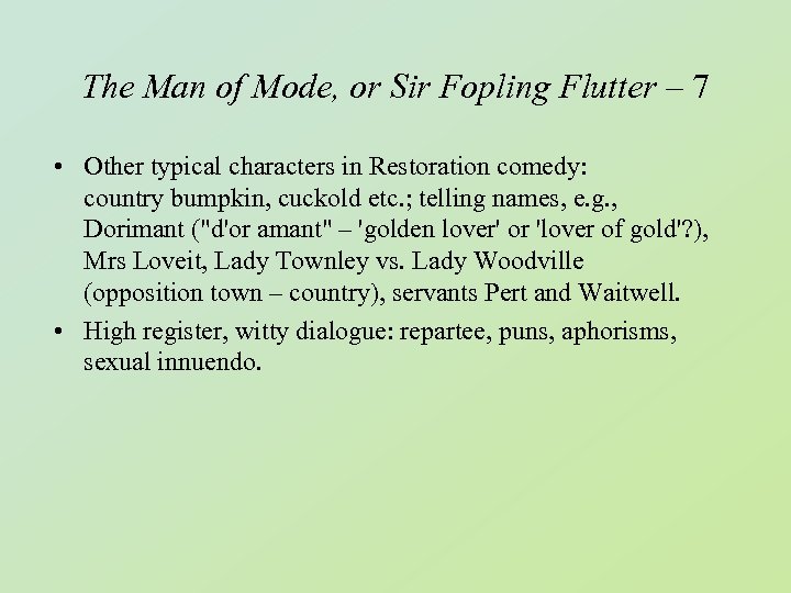 The Man of Mode, or Sir Fopling Flutter – 7 • Other typical characters