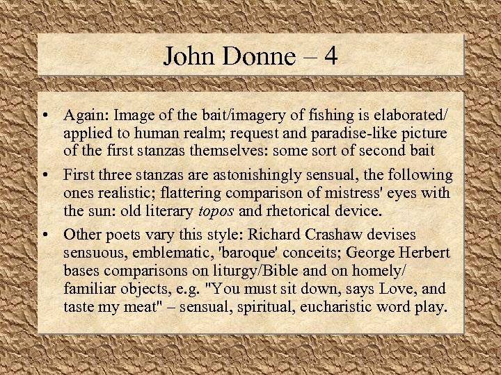 John Donne – 4 • Again: Image of the bait/imagery of fishing is elaborated/