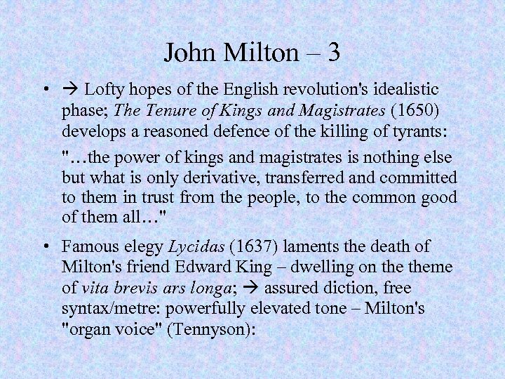 John Milton – 3 • Lofty hopes of the English revolution's idealistic phase; The