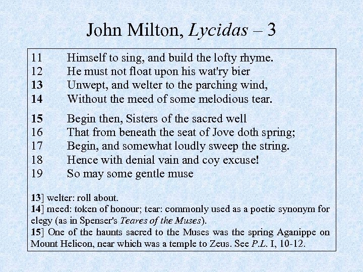 John Milton, Lycidas – 3 11 12 13 14 Himself to sing, and build