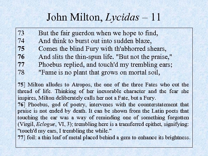 John Milton, Lycidas – 11 73 74 75 76 77 78 But the fair