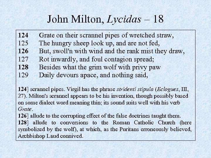 John Milton, Lycidas – 18 124 125 126 127 128 129 Grate on their