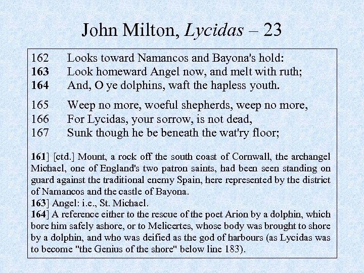 John Milton, Lycidas – 23 162 163 164 Looks toward Namancos and Bayona's hold: