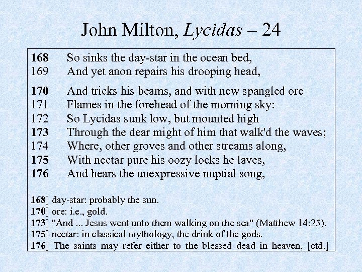 John Milton, Lycidas – 24 168 169 So sinks the day-star in the ocean