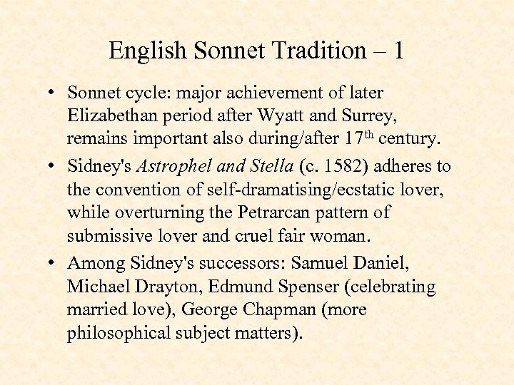 English Sonnet Tradition – 1 • Sonnet cycle: major achievement of later Elizabethan period