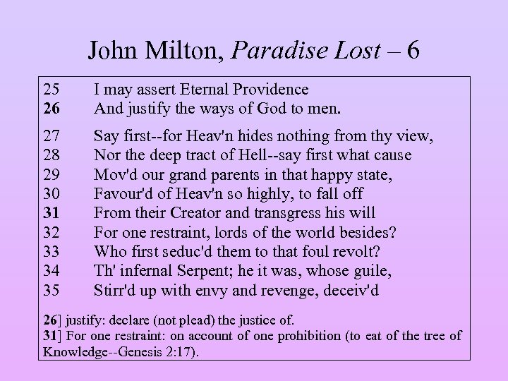 John Milton, Paradise Lost – 6 25 26 I may assert Eternal Providence And