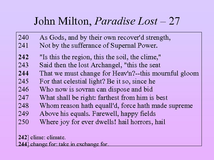 John Milton, Paradise Lost – 27 240 241 As Gods, and by their own