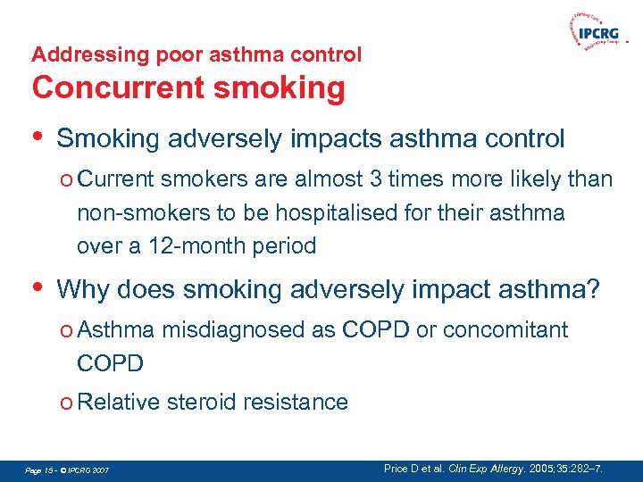 Addressing poor asthma control Concurrent smoking • Smoking adversely impacts asthma control o Current