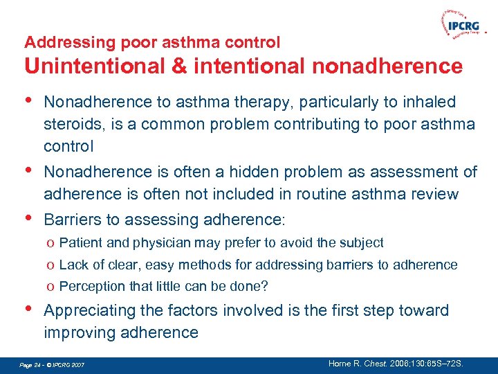 Addressing poor asthma control Unintentional & intentional nonadherence • Nonadherence to asthma therapy, particularly